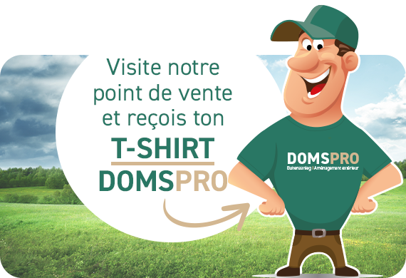Visite notre point de vente et reçois ton T-shirt Domspro